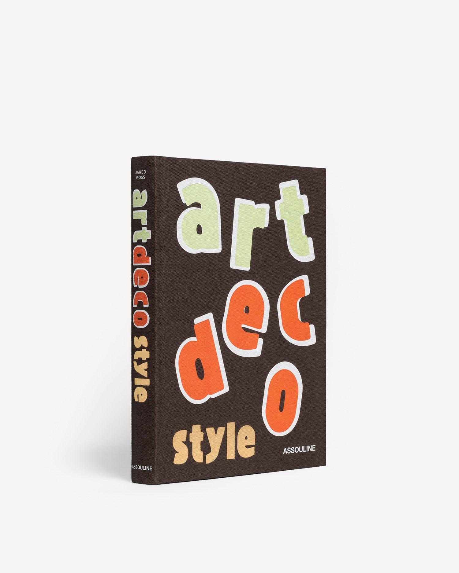 Art Deco Style by Jared Goss - Coffee Table Book | ASSOULINE FR
