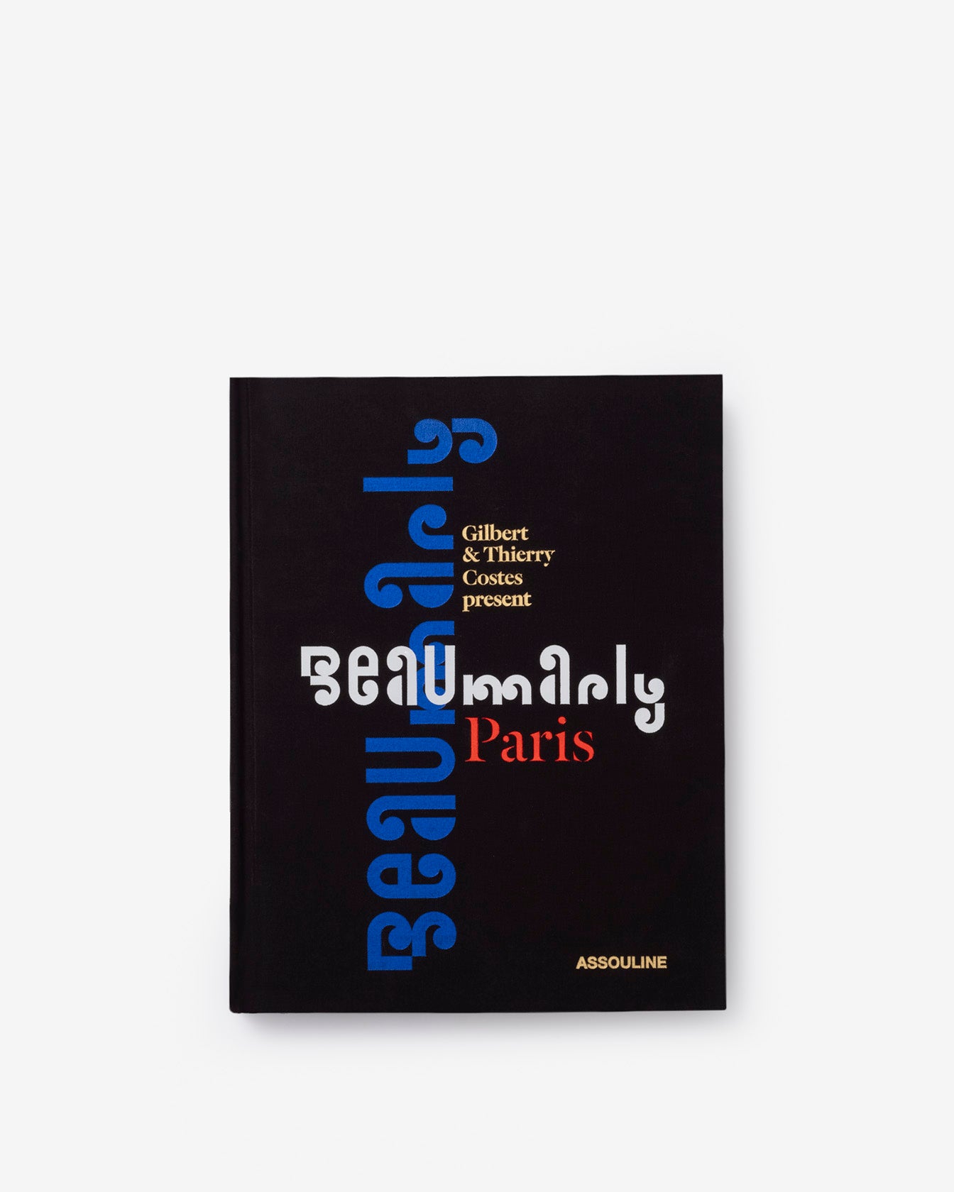 洋書 Beaumarly Paris Beaumarly Paris Coffee Table Book | ASSOULINE FR
