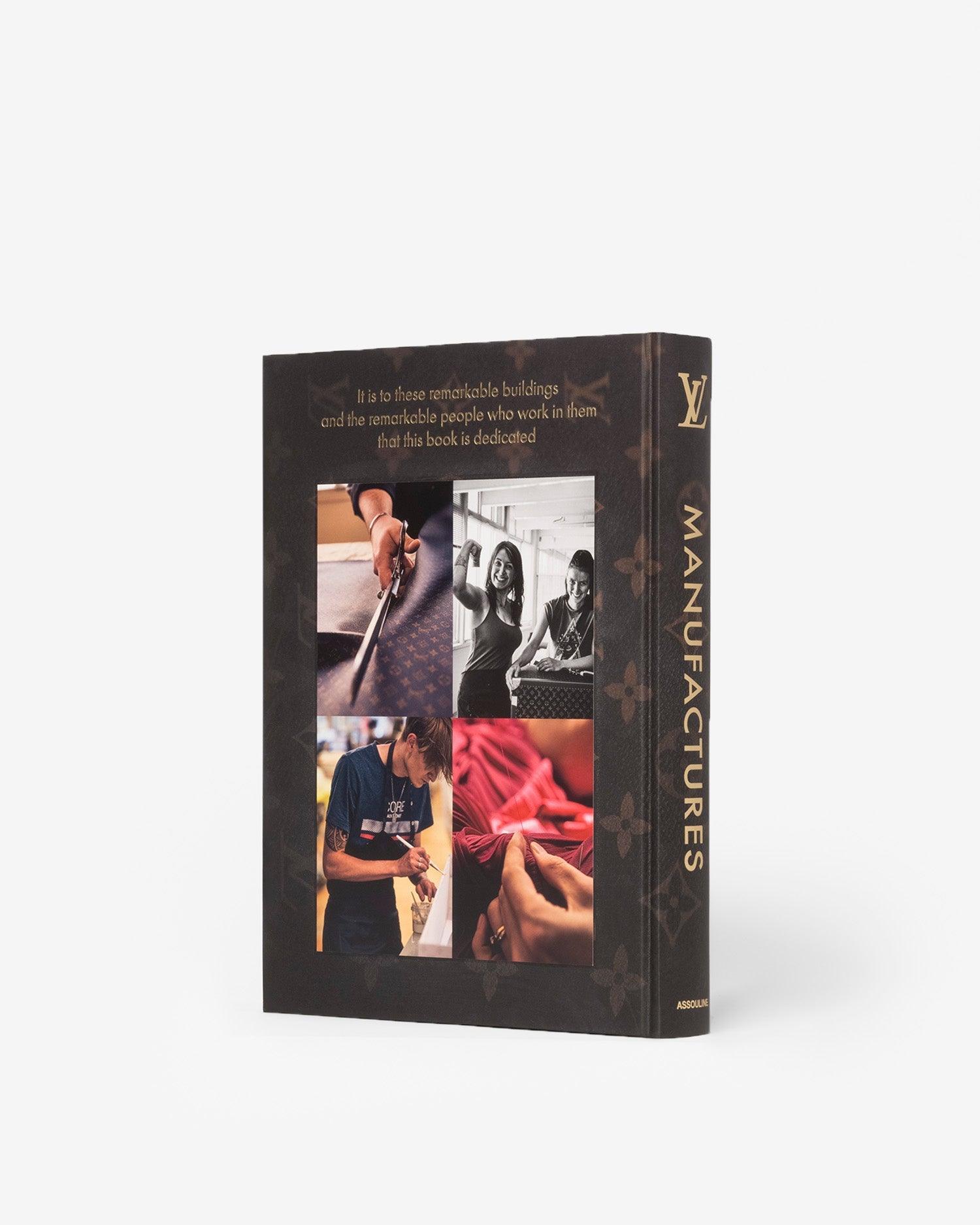 書 LOUIS VUITTON MANUFACTURES Louis Vuitton Manufactures Coffee Table Book | ASSOULINE FR